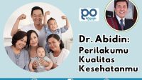 Dr. Abidin: Perilakumu Kualitas Kesehatanmu