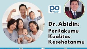 Dr. Abidin: Perilakumu Kualitas Kesehatanmu