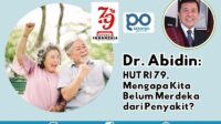 Dr. Abidin: HUT RI 79, Mengapa Kita Belum Merdeka dari Penyakit?