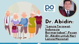“Lansia Terawat, Indonesia Bermartabat”: Pesan Dr. Abidin untuk Hari Lansia Nasional